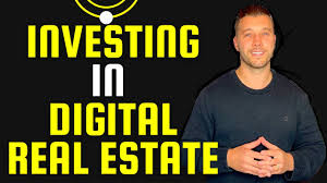 Unlocking the Potential: Invest in Digital Real Estate Today